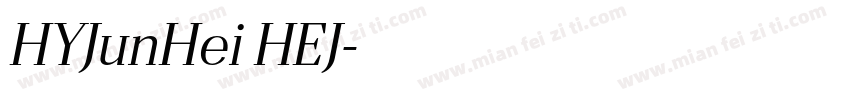 HYJunHei HEJ字体转换